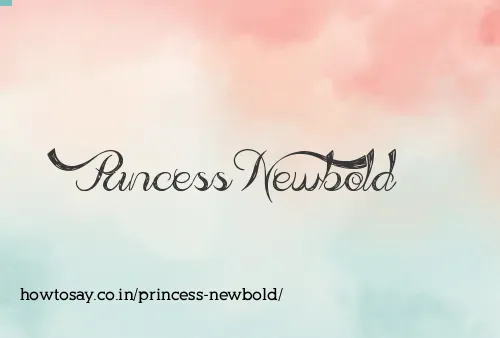 Princess Newbold