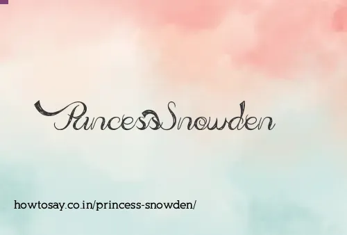 Princess Snowden