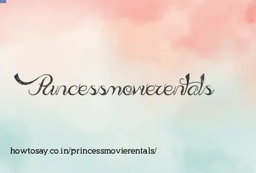 Princessmovierentals