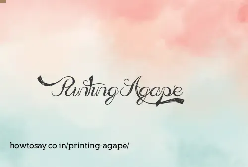 Printing Agape