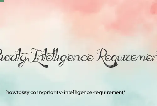 Priority Intelligence Requirement