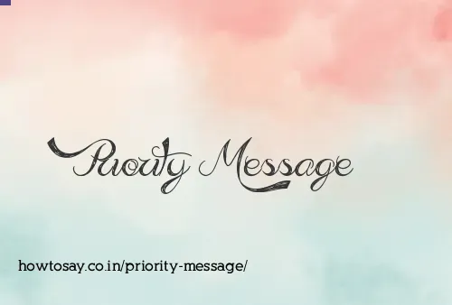 Priority Message