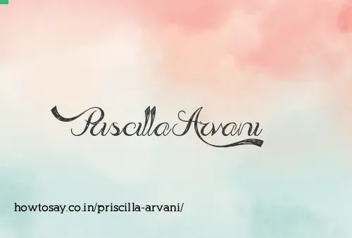 Priscilla Arvani