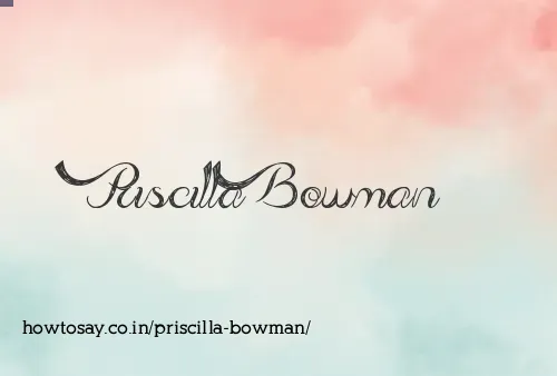 Priscilla Bowman