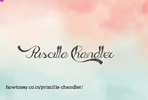 Priscilla Chandler