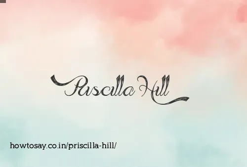 Priscilla Hill