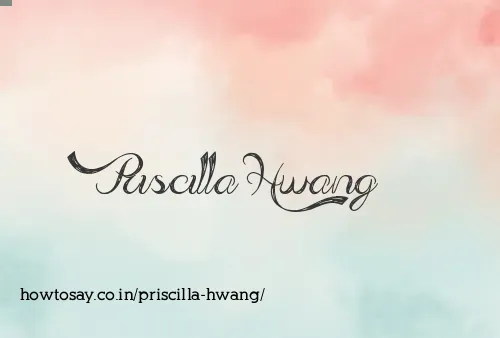 Priscilla Hwang