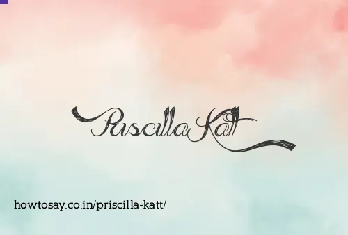 Priscilla Katt