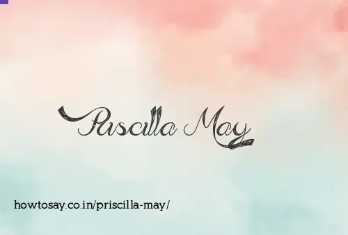 Priscilla May