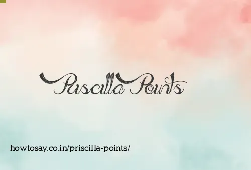 Priscilla Points