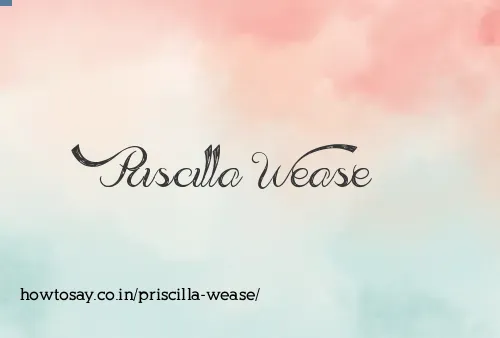 Priscilla Wease