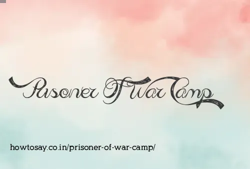 Prisoner Of War Camp