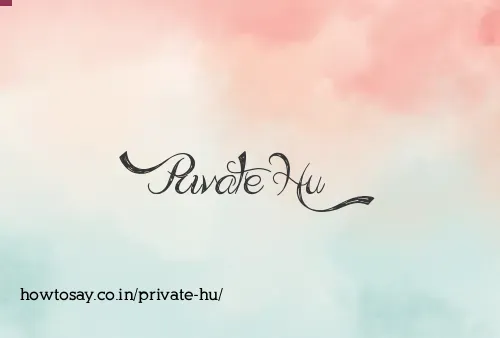 Private Hu