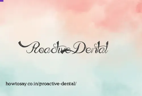 Proactive Dental
