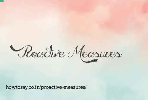 Proactive Measures