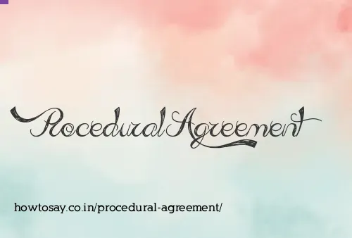 Procedural Agreement