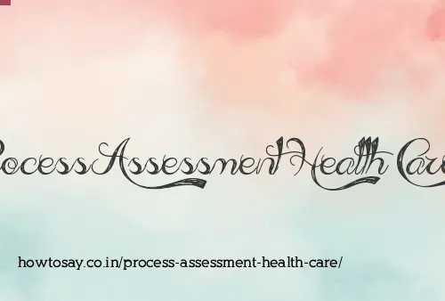 Process Assessment Health Care
