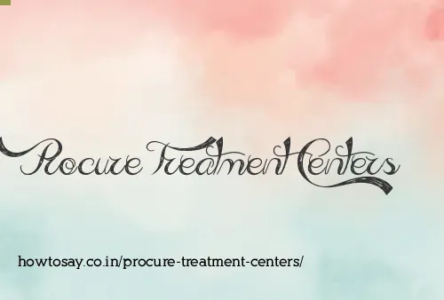 Procure Treatment Centers