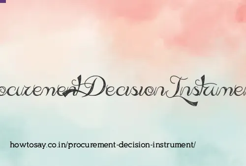 Procurement Decision Instrument