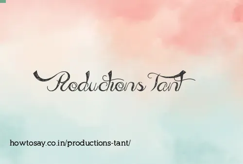 Productions Tant