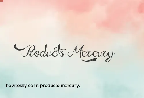 Products Mercury