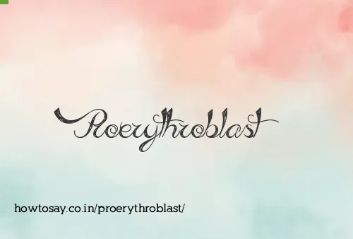 Proerythroblast