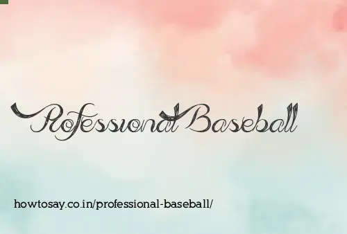 Professional Baseball