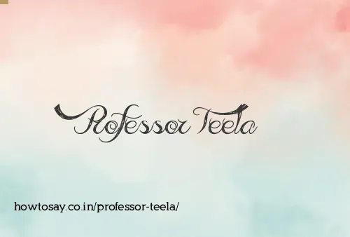 Professor Teela