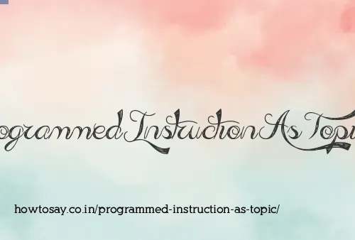 Programmed Instruction As Topic