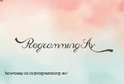 Programming Av
