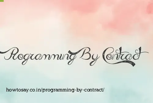 Programming By Contract
