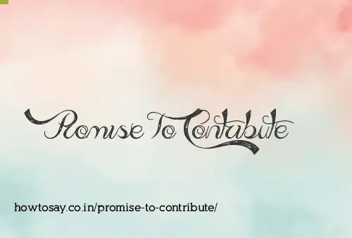 Promise To Contribute