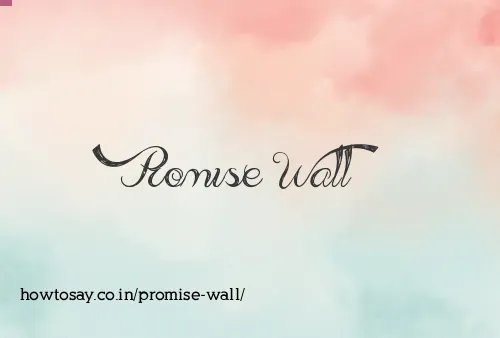 Promise Wall