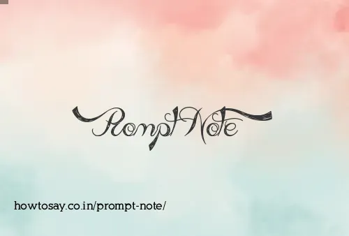 Prompt Note