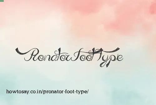 Pronator Foot Type