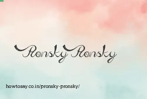 Pronsky Pronsky