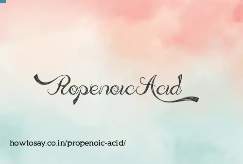 Propenoic Acid