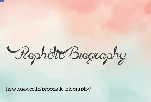 Prophetic Biography
