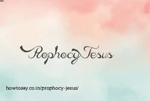 Prophocy Jesus