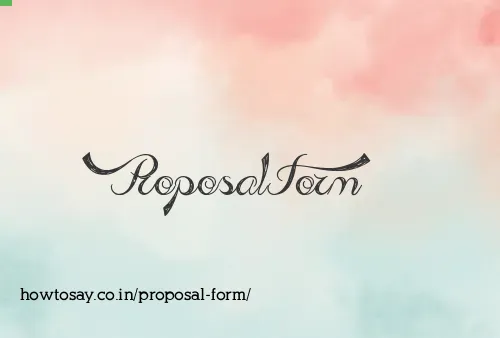 Proposal Form