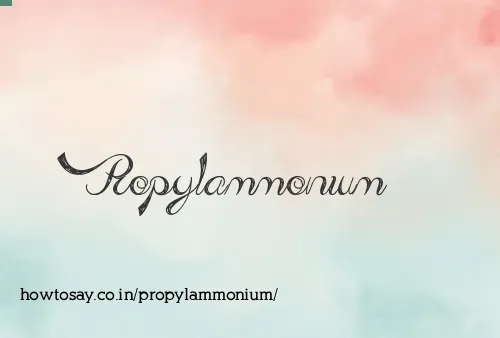 Propylammonium