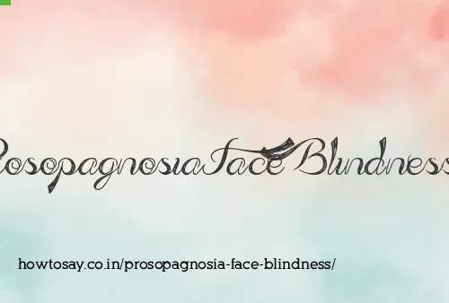 Prosopagnosia Face Blindness