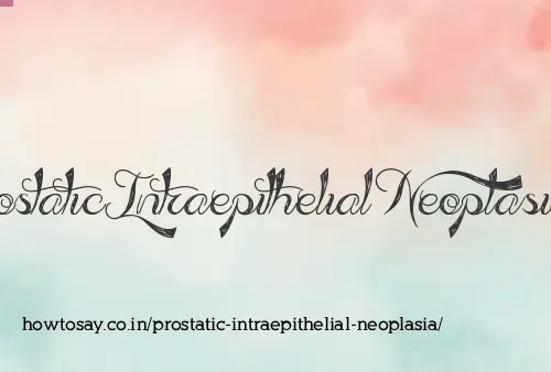 Prostatic Intraepithelial Neoplasia