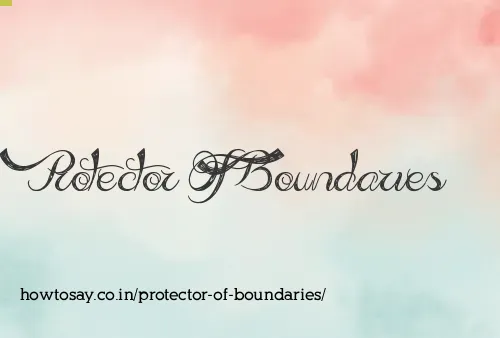 Protector Of Boundaries