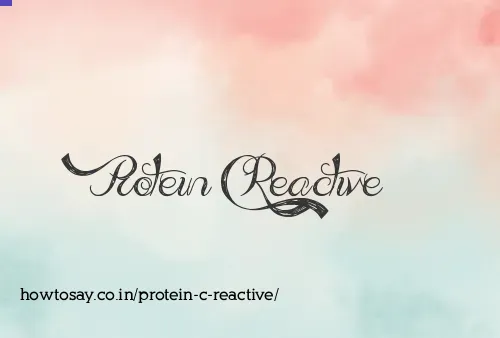 Protein C Reactive