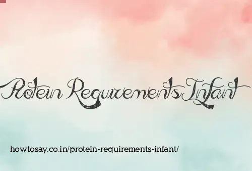 Protein Requirements Infant