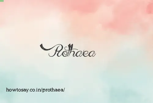 Prothaea