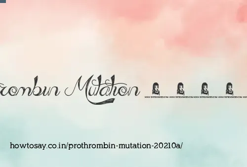 Prothrombin Mutation 20210a