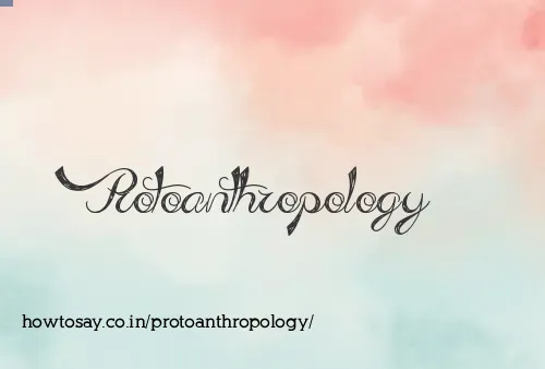 Protoanthropology