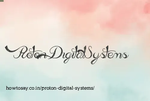 Proton Digital Systems